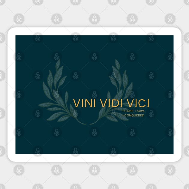 Vini Vidi Vici, I came, I saw, I conquered. Latin maxim. Sticker by Stonework Design Studio